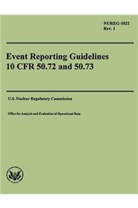 Event Reporting Guidelines 10 CFR 50.72 and 50.73