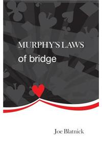 Murphys Laws of Bridge