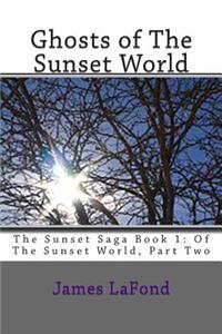 Ghosts of The Sunset World