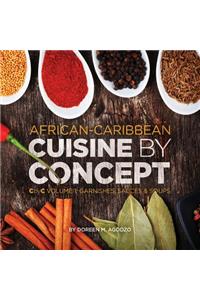 African-Caribbean Cuisine by Concept Volume 1