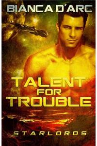 Talent For Trouble