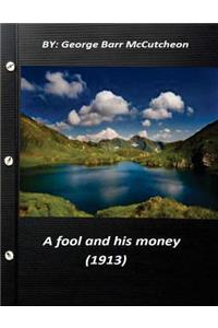 fool and his money (1913) by George Barr McCutcheon