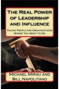 Real Power of Leadership and Influence