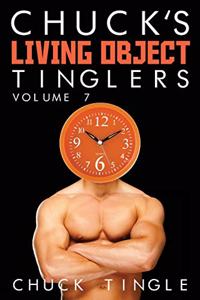 Chuck's Living Object Tinglers