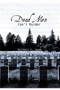 Dead Men Can't Murder