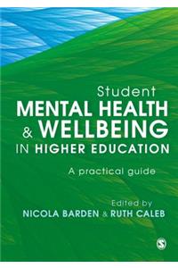 Student Mental Health and Wellbeing in Higher Education