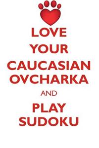 Love Your Caucasian Ovcharka and Play Sudoku Caucasian Ovcharka Sudoku Level 1 of 15