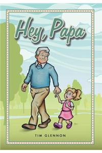 Hey, Papa