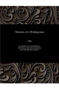 Memoirs of a Working Man
