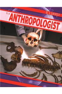 Be an Anthropologist