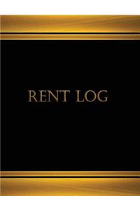 Rent Log (Log Book, Journal - 125 pgs, 8.5 X 11 inches)