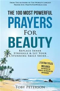 Prayer the 100 Most Powerful Prayers for Beauty 2 Amazing Books Included to Pray for Women & Motherhood