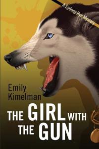 The Girl with the Gun: A Sydney Rye Mystery, #8