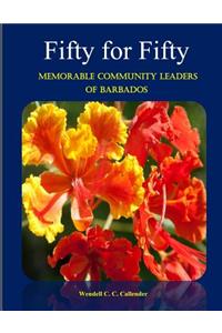 Fifty For Fifty - Memorable Community Leaders of Barbados