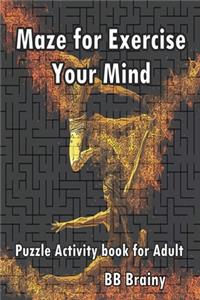 Maze for Exercise Your Mind