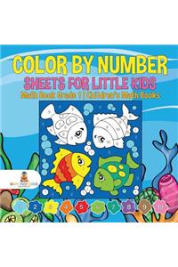 Color by Number Sheets for Little Kids - Math Book Grade 1 Children's Math Books