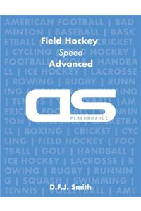 DS Performance - Strength & Conditioning Training Program for Field Hockey, Speed, Advanced