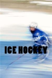 Ice Hockey (Journal / Notebook)