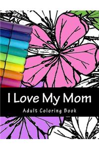 I Love My Mom