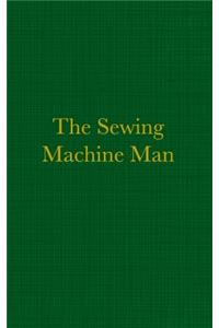 The Sewing Machine Man
