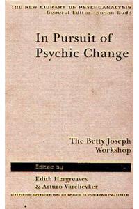 In Pursuit of Psychic Change