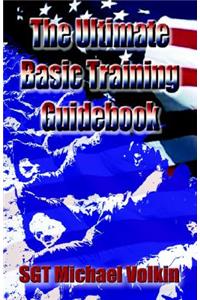 The Ultimate Basic Training Guidebook