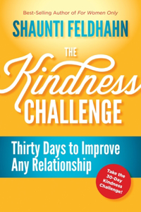 Kindness Challenge: Thirty Days to Improve Any Relationship