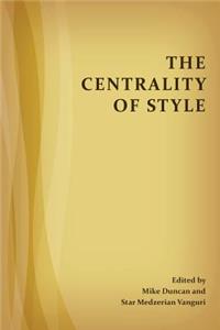 Centrality of Style