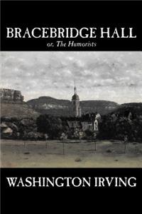 Bracebridge Hall by Washington Irving, Fiction, Classics