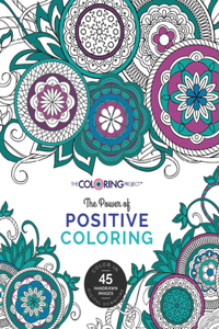 Power of Positive Coloring