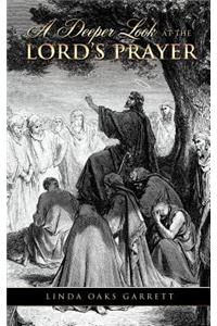 Deeper Look at the Lord's Prayer