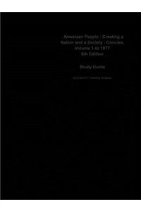 American People, Creating a Nation and a Society, Concise, Volume 1-To 1877