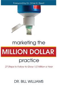 Marketing the Million Dollar Practice