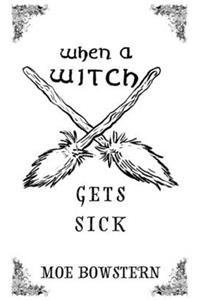 When a Witch Gets Sick