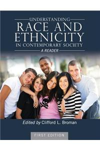 Understanding Race and Ethnicity in Contemporary Society: A Reader