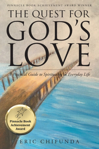 Quest for God's Love: A Practical Guide to Spirituality in Everyday Life