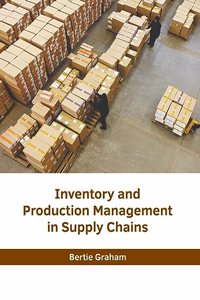 Inventory and Production Management in Supply Chains