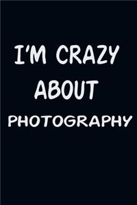 I'am CRAZY ABOUT PHOTOGRAPHY