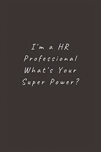 I'm a HR Professional What's Your Super Power?
