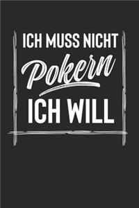 Ich Muss Nicht Pokern Ich Will