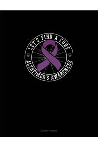 Lets Find A Cure Alzheimer's Awareness