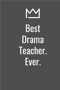 Best Drama Teacher. Ever.
