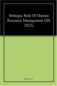Strategic Role Of Human Resource Management (Hb 2023)