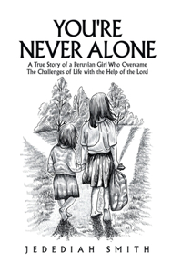 You're Never Alone