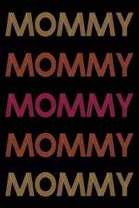 Mommy