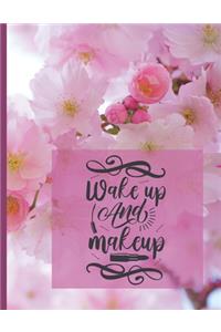 Wake up and Makeup