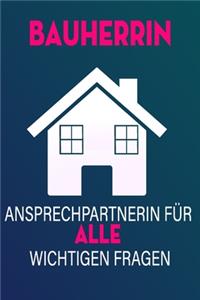 Bauherrin Ansprechpartnerin für alle wichtigen Fragen