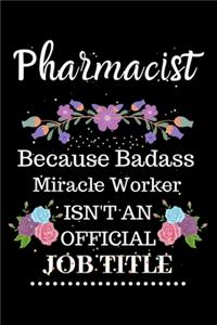 Pharmacist Because Badass Miracle Worker Isn't an Official Job Title