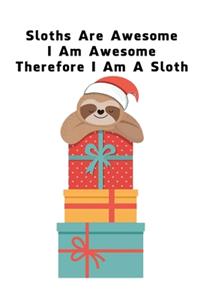 Sloths Are Awesome - I Am Awesome - Therefore I Am A Sloth