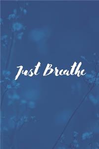 Just Breathe